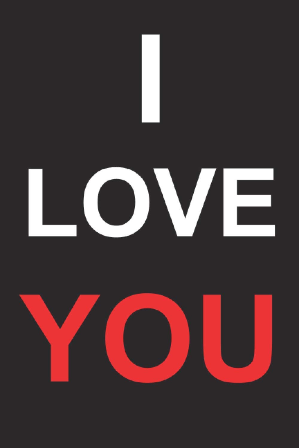Notebook - I LOVE YOU - Ideal for a Valentine's Day, wedding, engagement gift, or simply to declare one's love | 15.24 cm by 22.86 cm | 120 white lined pages (French Edition) baixar livro de graça