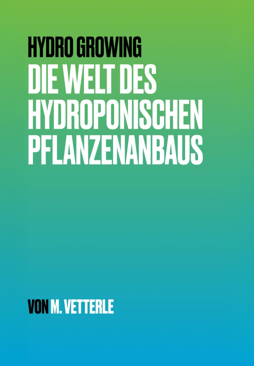 Hydro Growing: Die Welt des hydroponischen Pflanzenanbaus (German Edition) baixar o livro de graça