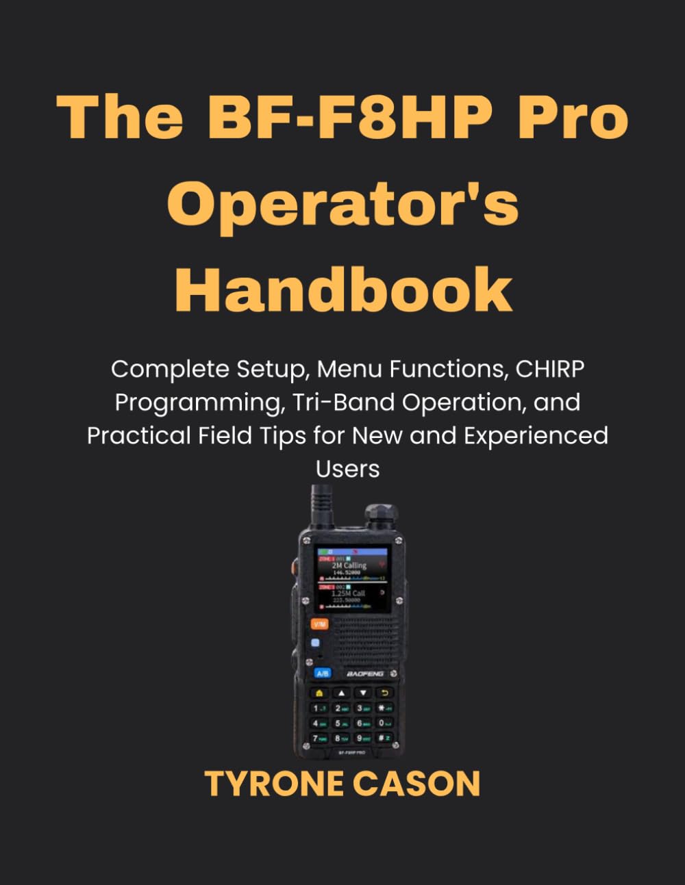 The BF-F8HP Pro Operator's Handbook: Complete Setup, Menu Functions, CHIRP Programming, Tri-Band Operation, and Practical Field Tips for New and Experienced Users baixar o livro de graça