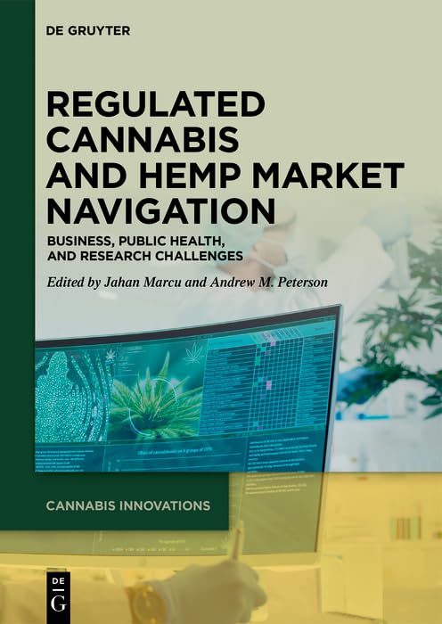 Regulated Cannabis and Hemp Market Navigation: Business, Public Health, and Research Challenges (Cannabis Innovations Book 1) (English Edition) baixar o livro de graça