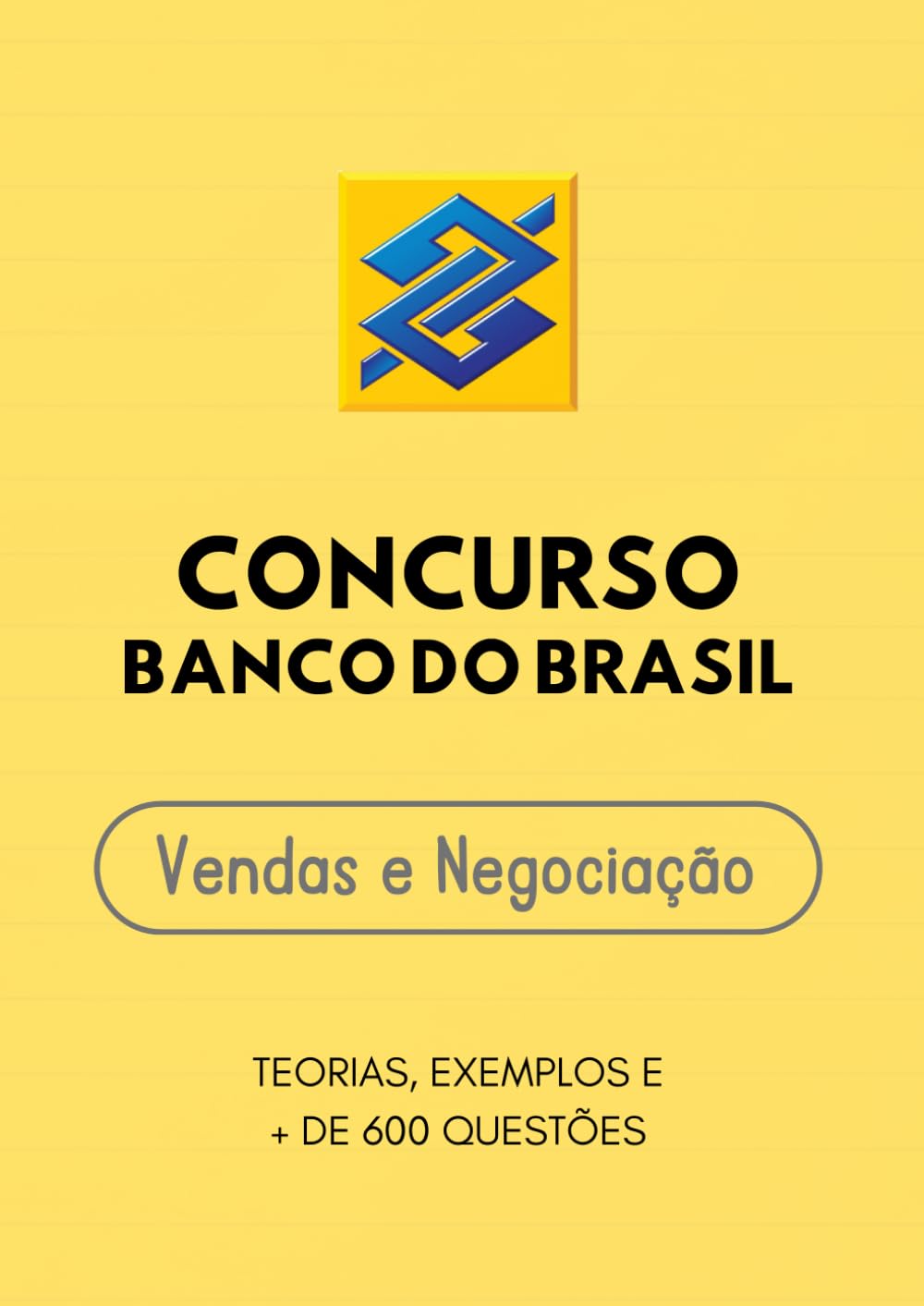 ler totalmente VENDAS E NEGOCIAÇÃO - Concurso Banco do Brasil: Teorias, Exemplos e + de 600 Questões