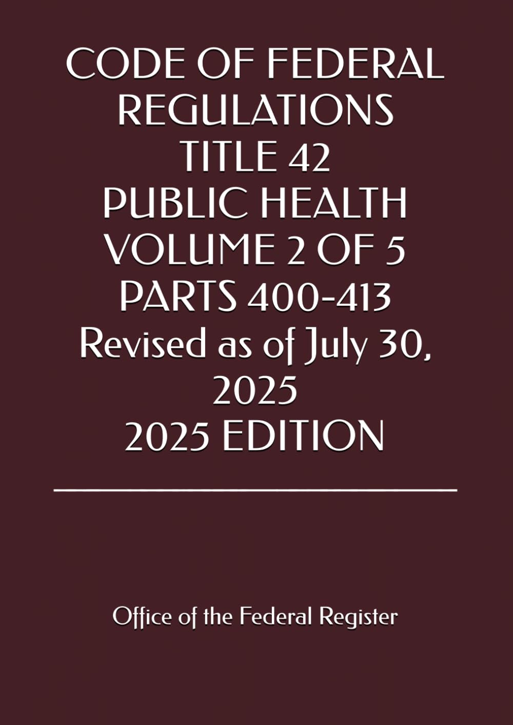 CODE OF FEDERAL REGULATIONS TITLE 42 PUBLIC HEALTH VOLUME 2 OF 5 PARTS 400-413 Revised as of July 30, 2025 2025 EDITION baixar livro de graça