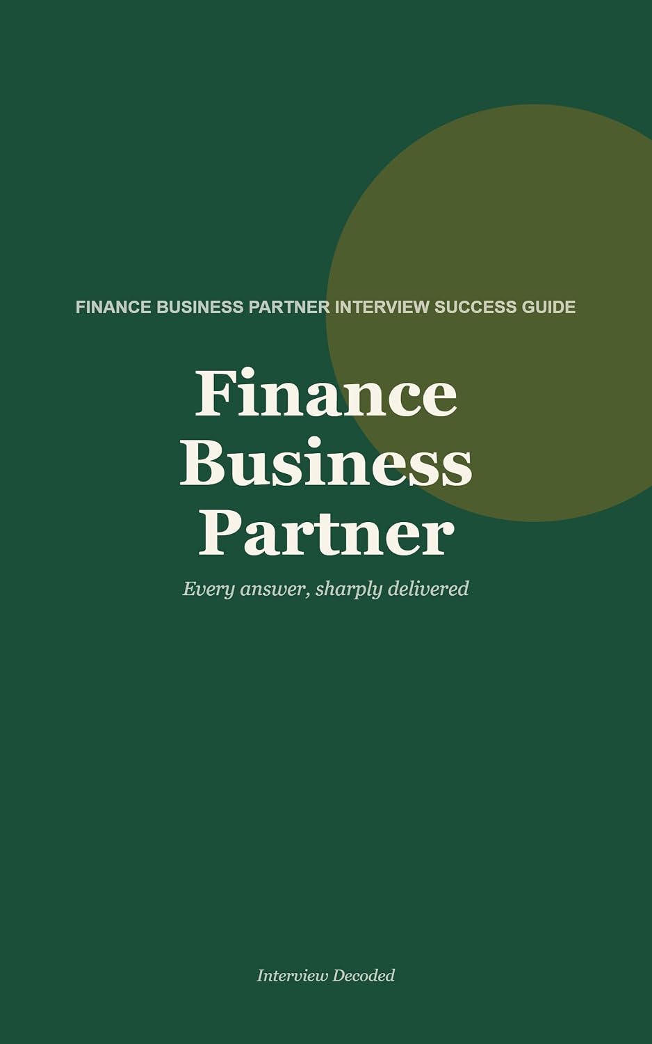 capítulo por capítulo baixar Finance Business Partner: Interview Preparation That Gets Results: Essential interview questions and answers for Finance Business Partner roles, including commercial finance and FP&A (English Edition)
