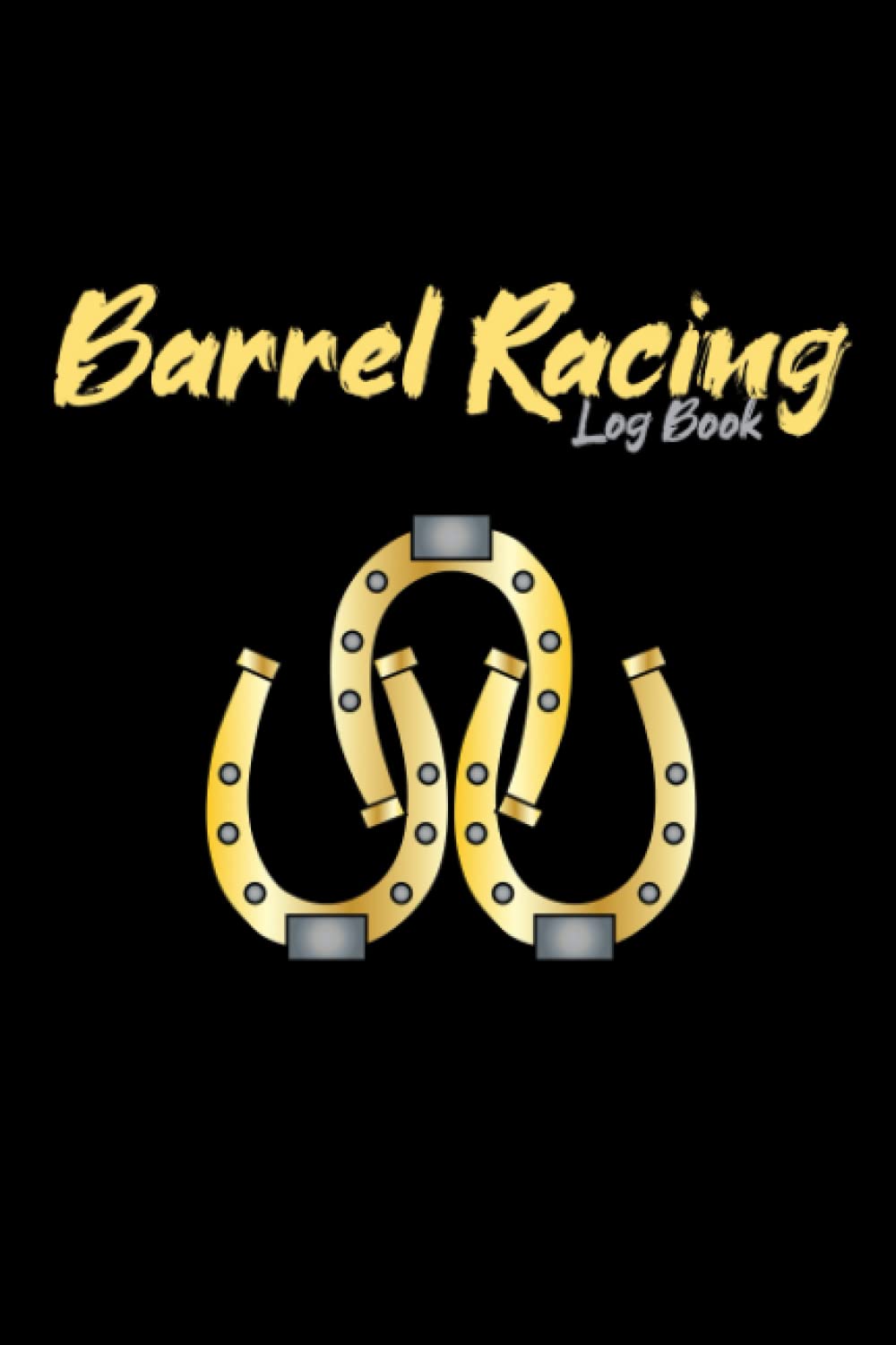 Barrel Racing Log Book: Barrel Racer tracker | Gambling Notebook for the Horse Race Betting Enthusiast | Record Profits And Losses | Keep Track of... Placing, Winnings | Gift for Horse Lovers baixar o livro de graça