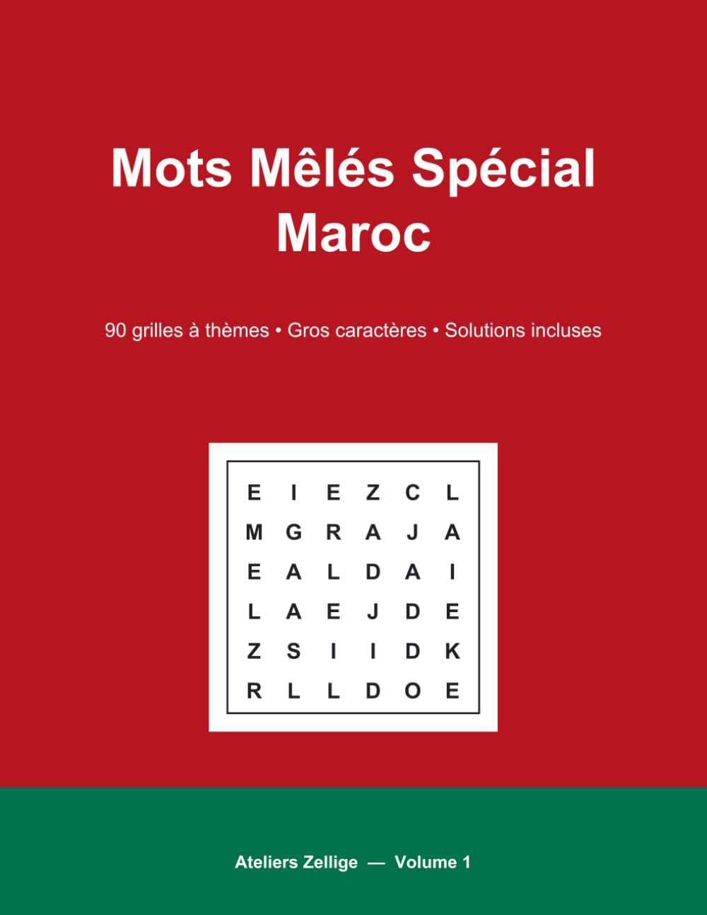 Mots Mêlés Spécial Maroc: 90 grilles en gros caractères: villes, cuisine, artisanat, darija… — avec solutions — Volume 1 (French Edition) baixar livro de graça