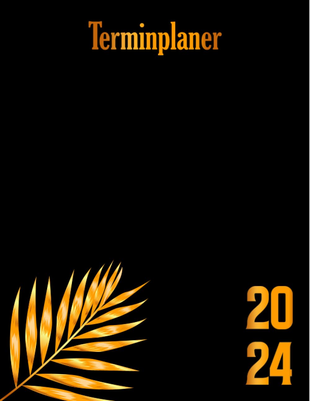 ler totalmente Terminplaner 2024: Wochenplaner von Januar 2024 bis Dezember 2024 | 1 Woche auf 2 Seiten mit Stunde | Großformat A4. (German Edition)