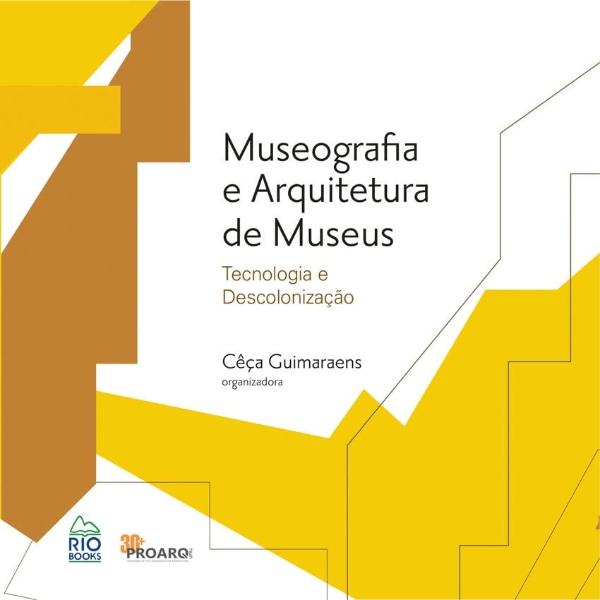 Museografia e Arquitetura de Museus. Tecnologia e Descolonização baixar livro de graça