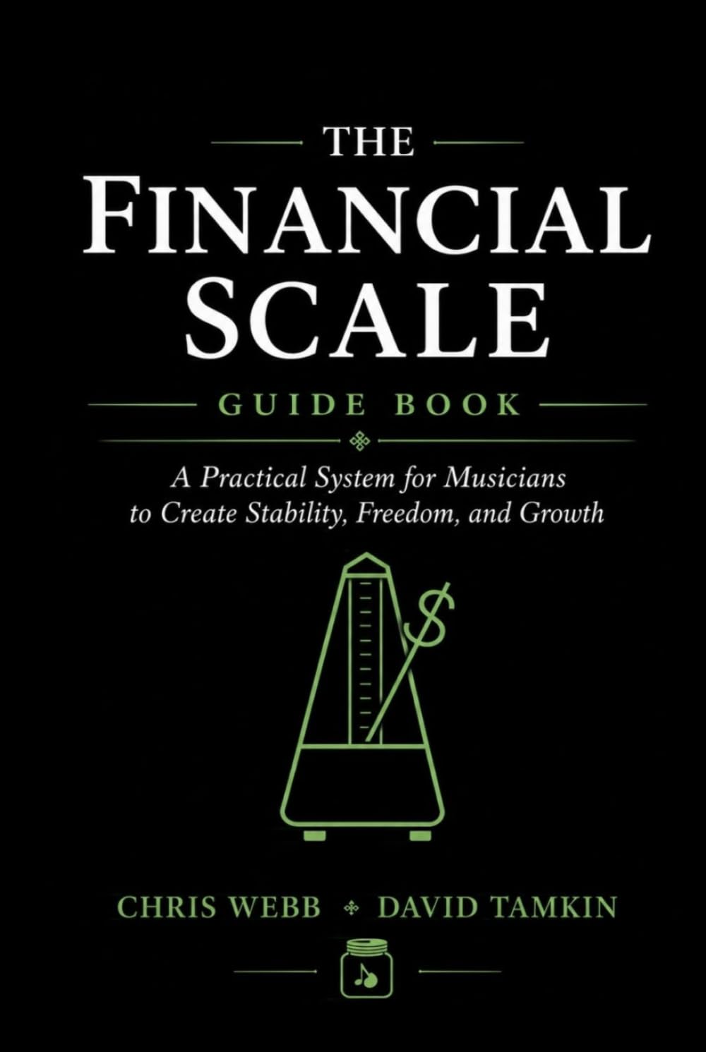 The Financial Scale Guide Book: A Practical System for Musicians to Create Stability, Freedom, and Growth baixar o livro de graça