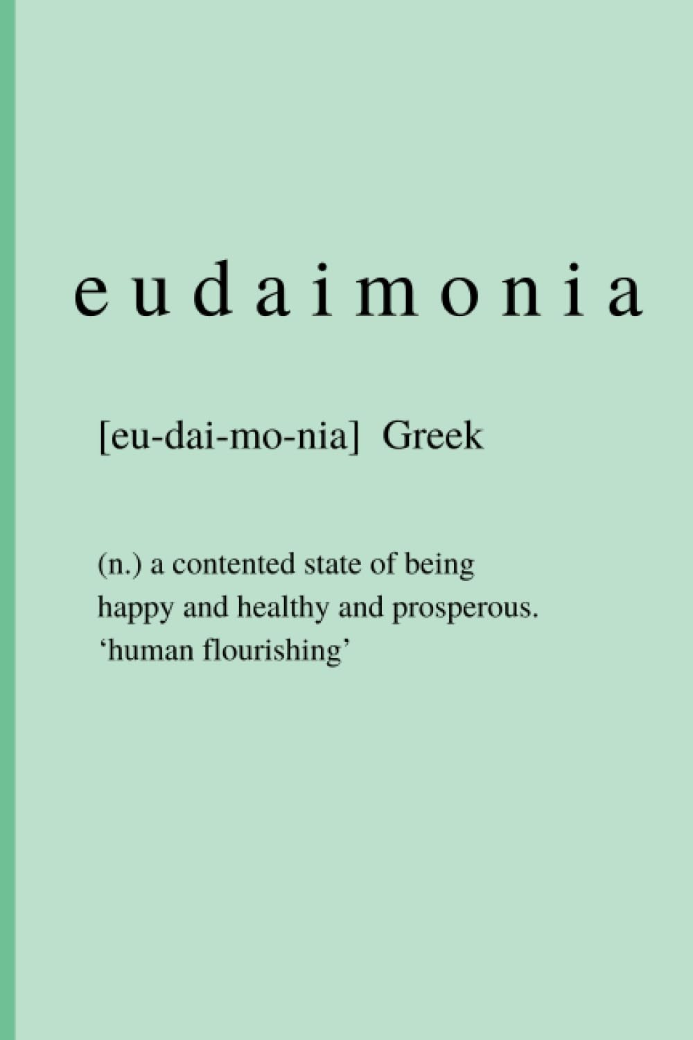 Eudaimonia: Cute and Inspirational Green Notebook Blank Lined Journal baixar livro de graça