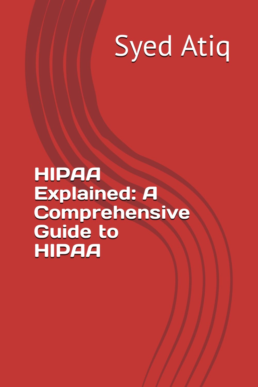 HIPAA Explained: A Comprehensive Guide to HIPAA baixar livro de graça