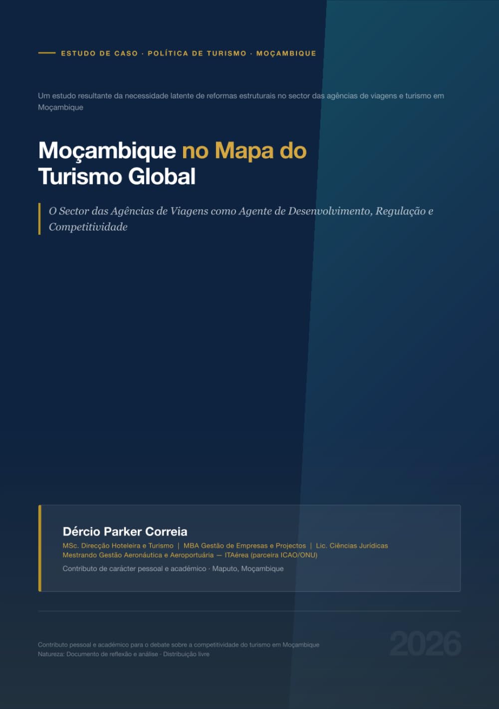 Moçambique no Mapa do Turismo Global: O Sector das Agências de Viagens como Agente de Desenvolvimento, Regulação e Competitividade (Portuguese Edition) baixar livro de graça