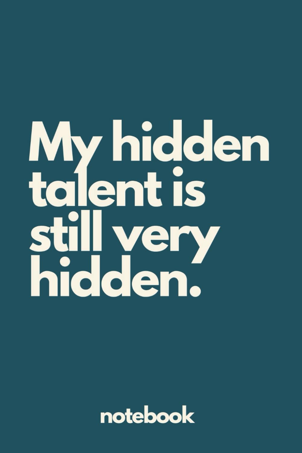 My Hidden Talent is Still Very Hidden: A light-hearted notebook for those still searching for their purpose in life: Great gift idea: Colleague: Present baixar o livro de graça