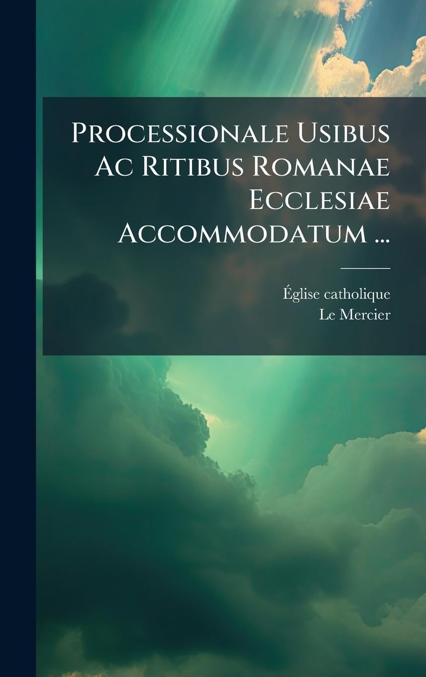 capítulo por capítulo baixar Processionale Usibus Ac Ritibus Romanae Ecclesiae Accommodatum...