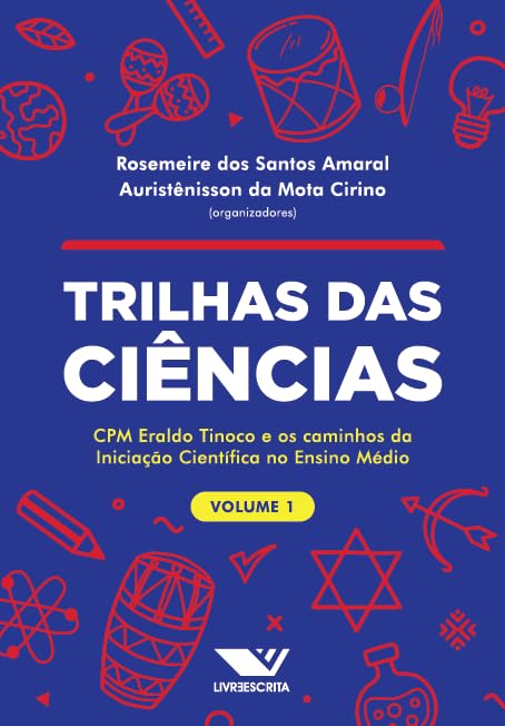 Trilhas das Ciências: CPM Eraldo Tinoco e os Caminhos da Iniciação Científica no Ensino Médio: Volume 1 baixar o livro de graça