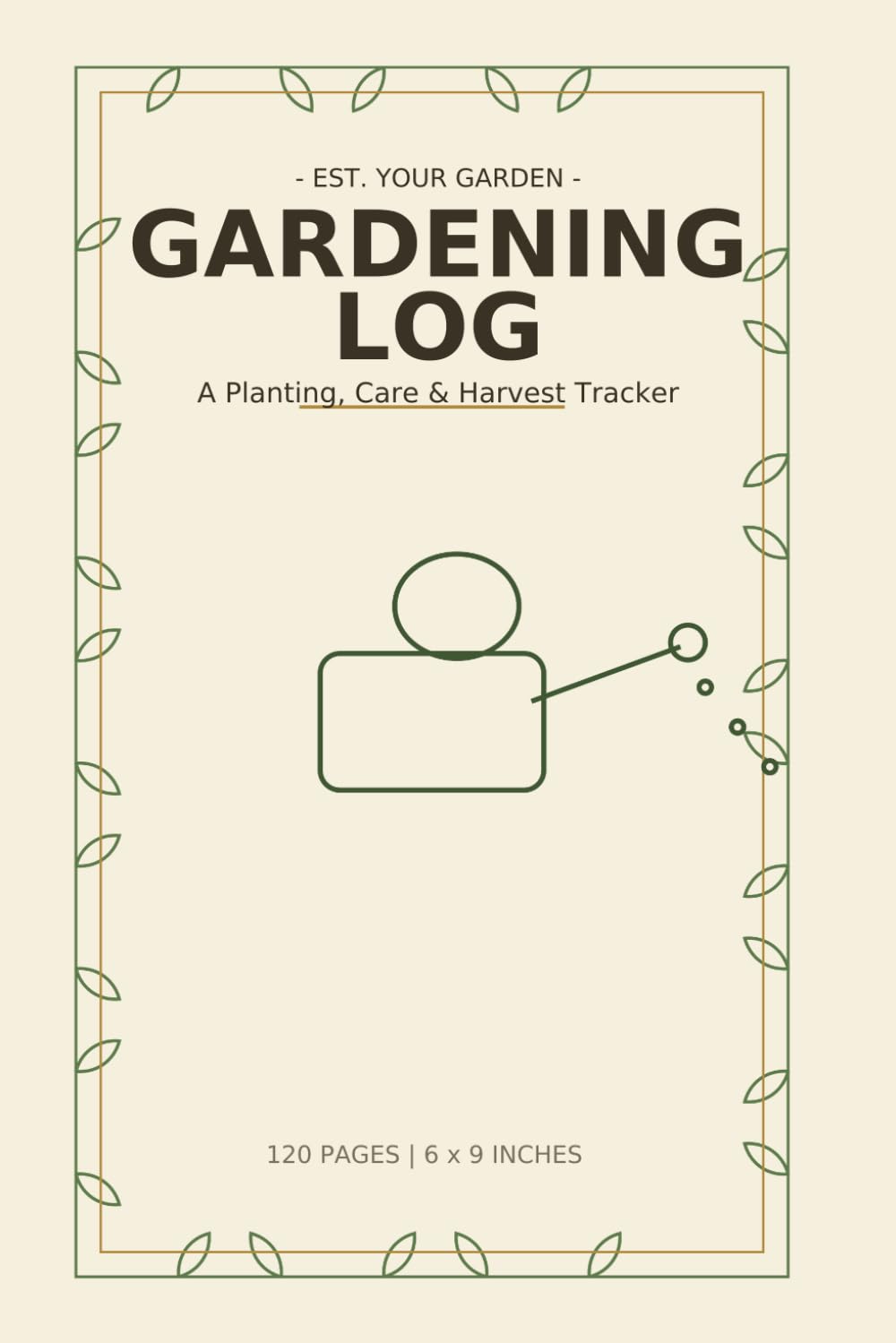 ler totalmente Gardening Log: A Complete Planting, Care & Harvest Tracker with Plant Inventory, Pest Log and Season Planning | 120 Pages, 6x9 Inches