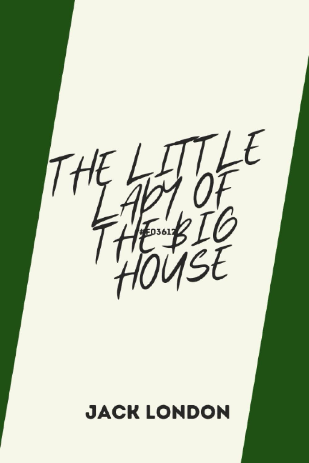 The Little Lady of the Big House by jack london
