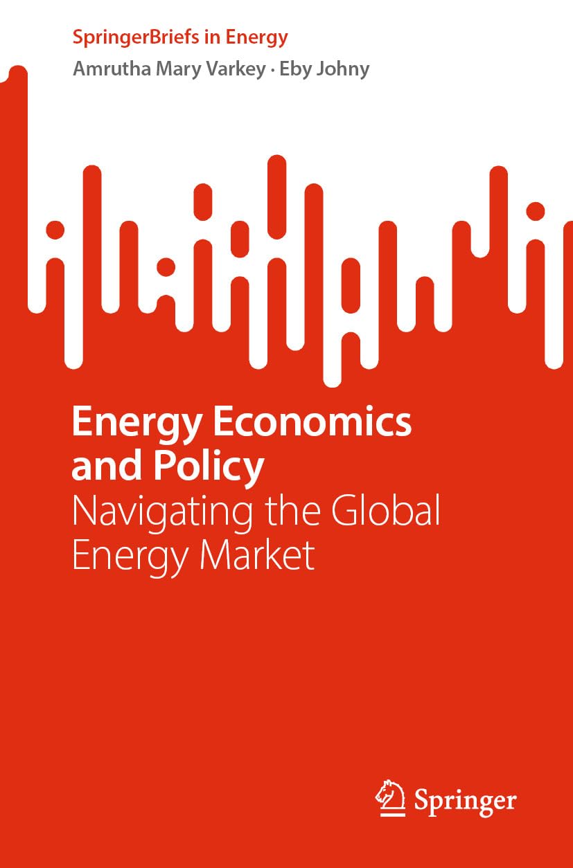 ler totalmente Energy Economics and Policy: Navigating the Global Energy Market (SpringerBriefs in Energy) (English Edition)