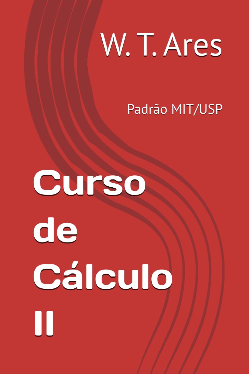 Curso de Cálculo II: Padrão MIT/USP (Portuguese Edition) baixar livro de graça