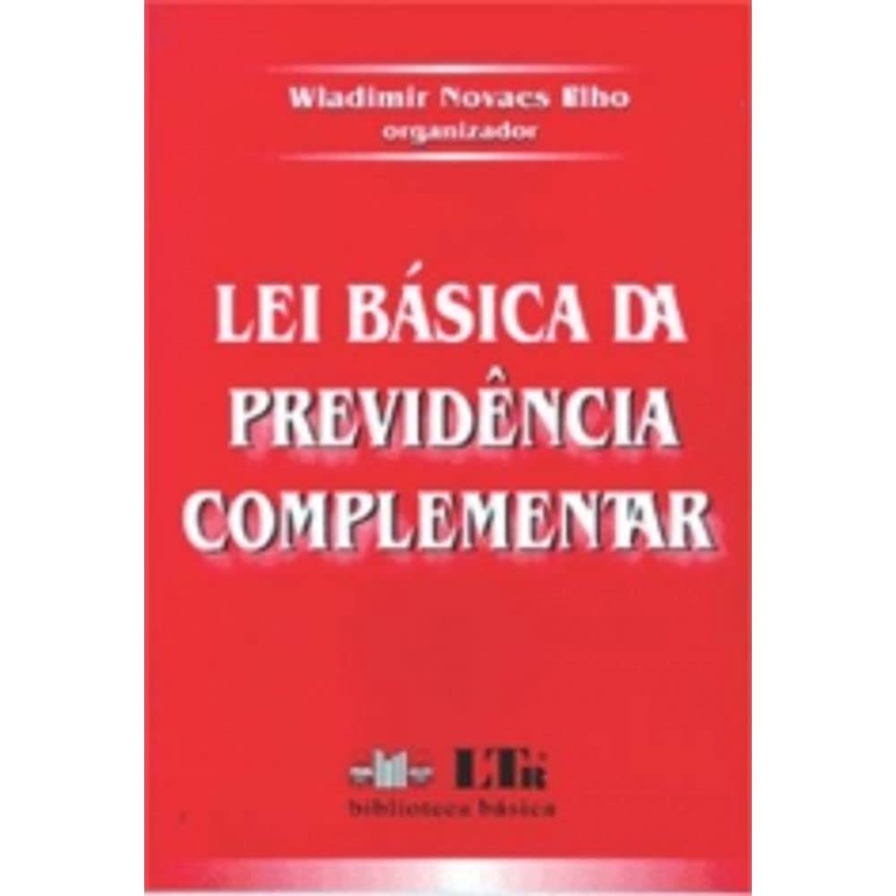 ler totalmente Lei Básica Da Previdência Complementar