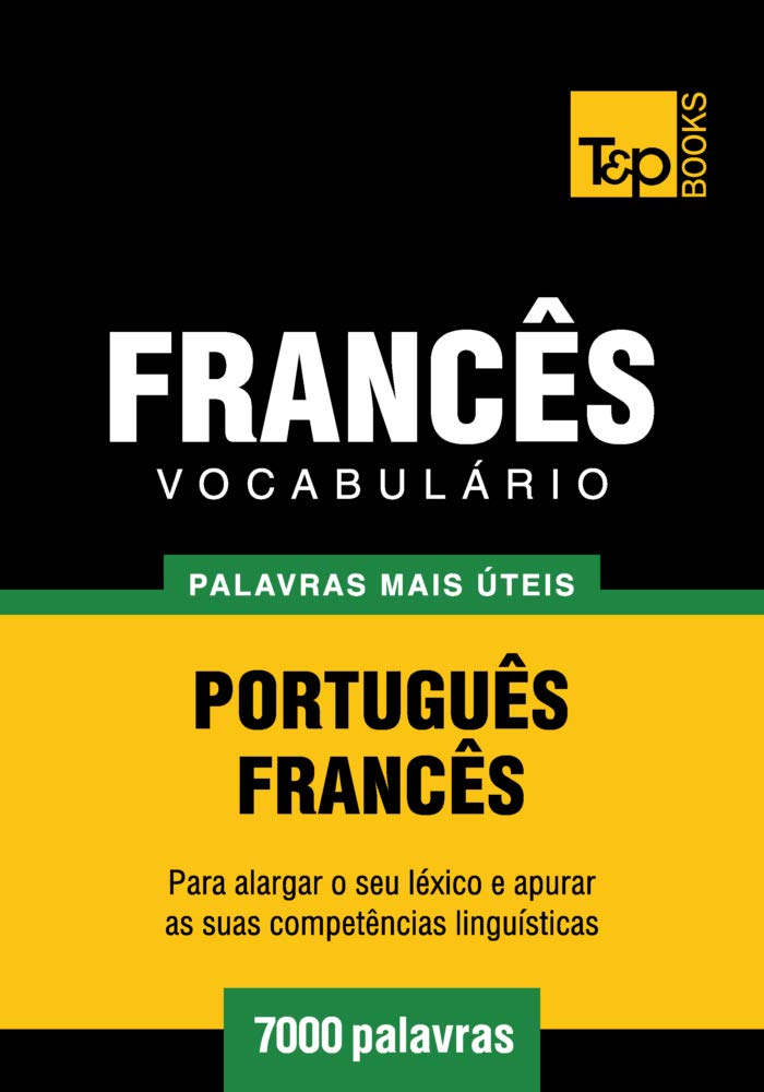 ler totalmente Vocabulário Português-Francês - 7000 palavras mais úteis (European Portuguese Collection Livro 129)
