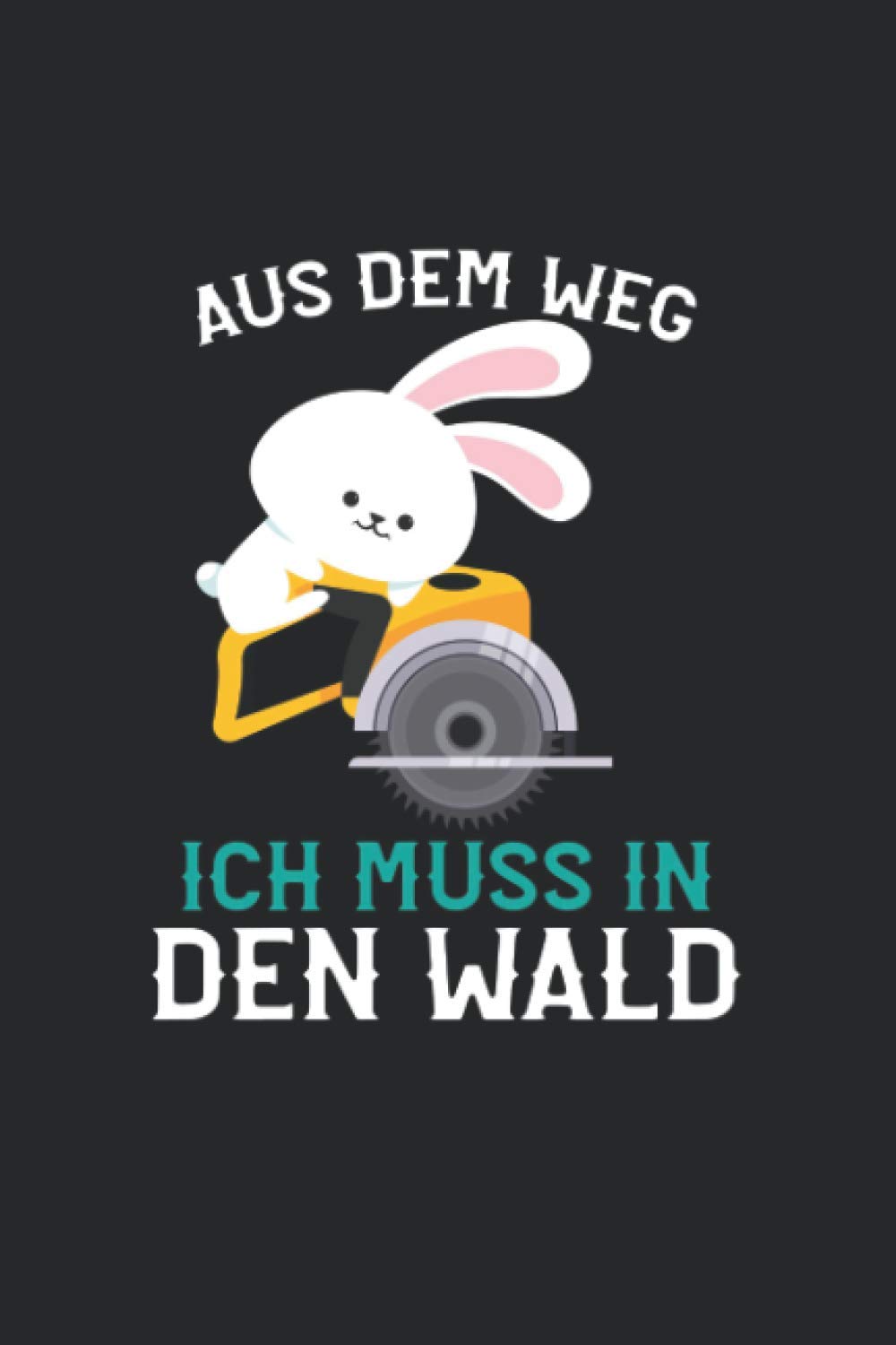 capítulo por capítulo baixar Notizbuch: für jeden Zimmerer, Zimmermann, Schreiner, Förster oder Holzfäller über 100 Seiten Dot Grid Punkteraster für alle Notizen, Tricks, Ich muss in den Wald 2 (German Edition)