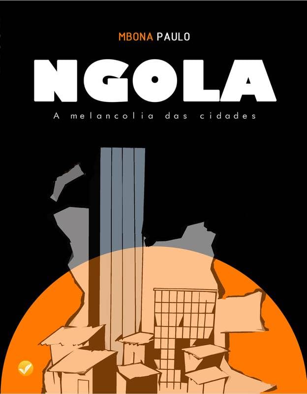 ler totalmente NGOLA: A melancolia das cidades