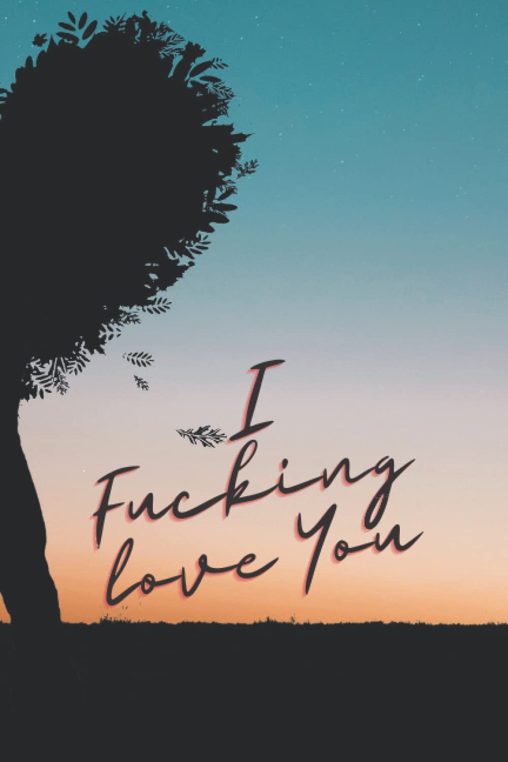 ler totalmente I Fucking Love You: SOFTCOVER Small Blank Lined Notebook; I Love You Journal for Girlfriend, Boyfriend, Wife, Husband, Best Friend, Birthday;Galentines Day Gifts; Funny Swear Notebook