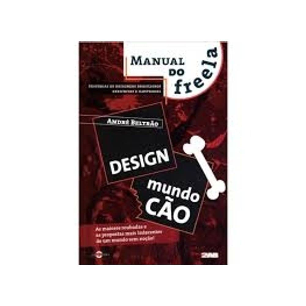 Design Mundo Cão. Manual do Freelancer baixar o livro de graça