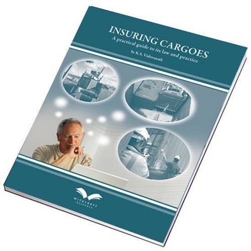 Insuring Cargoes: A Practical Guide to the Law and Practice baixar livro de graça