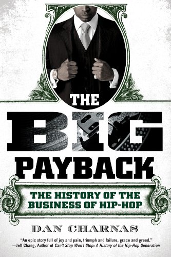 The Big Payback: The History of the Business of Hip-Hop (English Edition)
