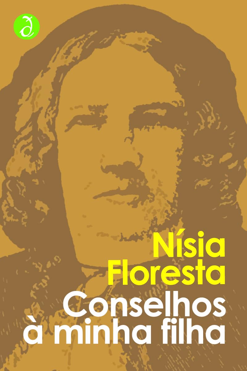 Conselhos à minha filha: Obras Completas de Nísia Floresta [Exclusividade Amazon] baixar livro de graça