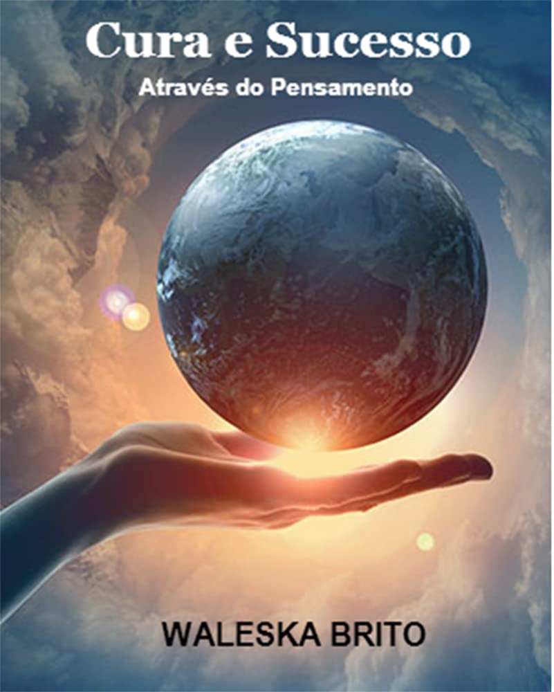 ler totalmente Cura e Sucesso Através do Pensamento