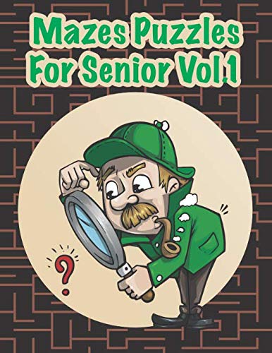 ler totalmente Mazes Puzzles For Senior Vol.1: 107 Levels Mazes Activity Book For Teens, Young Adults, Adults, Senior: Logical Brain Puzzles Book Creative Problems... (8.5x11), Stress Relief and Relaxation Vol.1