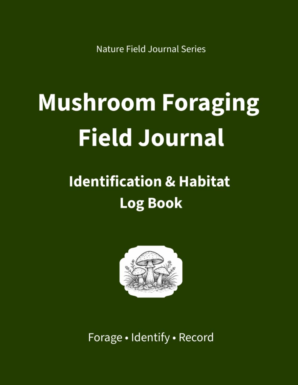 ler totalmente Mushroom Foraging Field Journal: Identification & Habitat Log Book