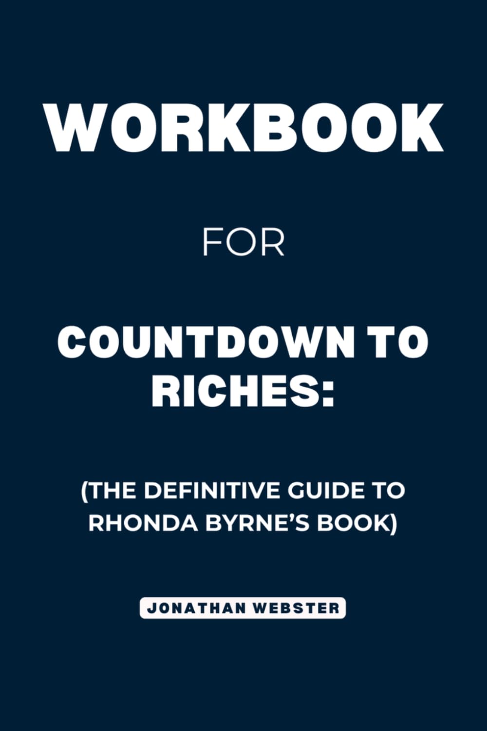 Workbook For Countdown to Riches: The Definitive Guide toRhonda Byrne’s Book baixar o livro de graça