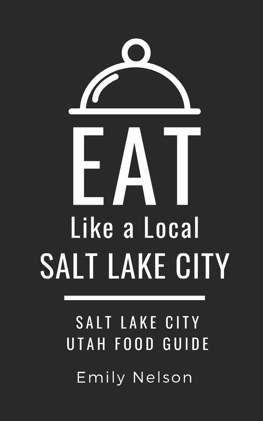 Eat Like a Local-Salt Lake City: Salt Lake City Utah Food Guide: 24 baixar livro de graça