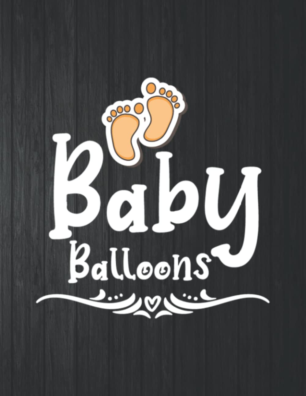 ler totalmente Baby Balloons Notebook: 8.5 X 11 In - 114 Page Great quotes Motivation And Change Your Life for Diary Journals