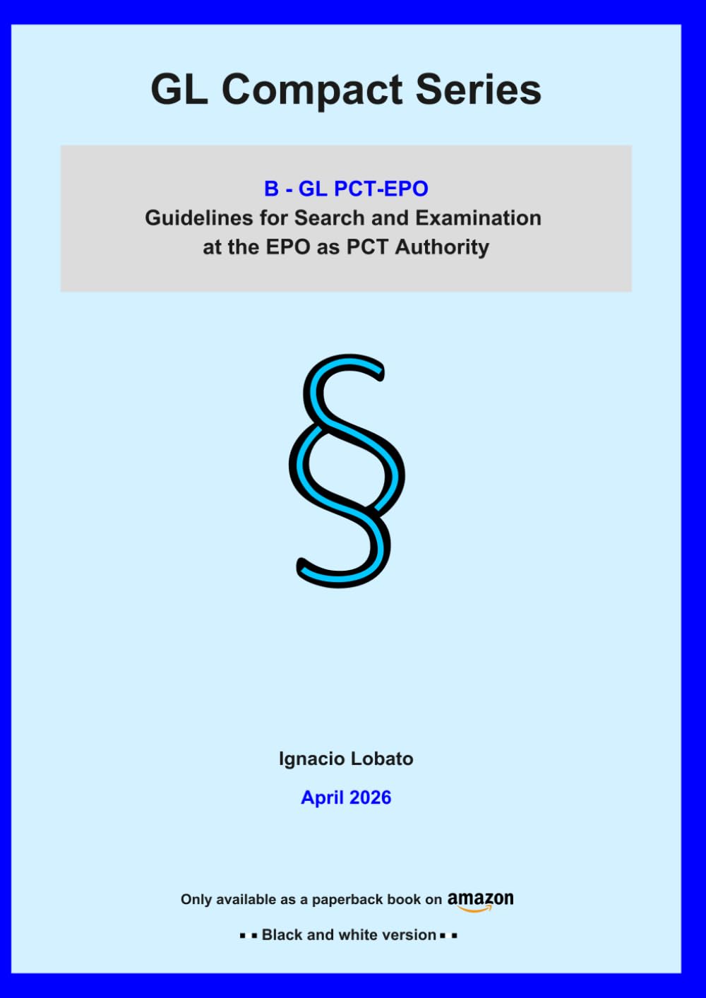 GL Compact Series B | GL PCT/EPO (Apr. 2026) | Black & White Version: Guidelines for Search and Examination at the EPO as PCT Authority – April 2026 edition baixar o livro de graça