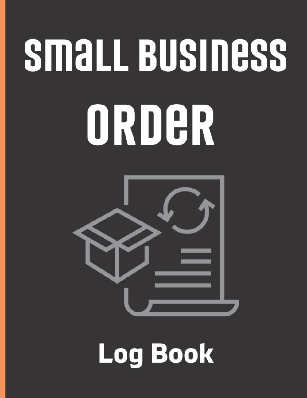 SMALL BUSINESS ORDER LOG BOOK: Customer Order Tracker - Book Keeping Log For Small Business - Purchase Order Journal - Purchases Sales Record baixar o livro de graça