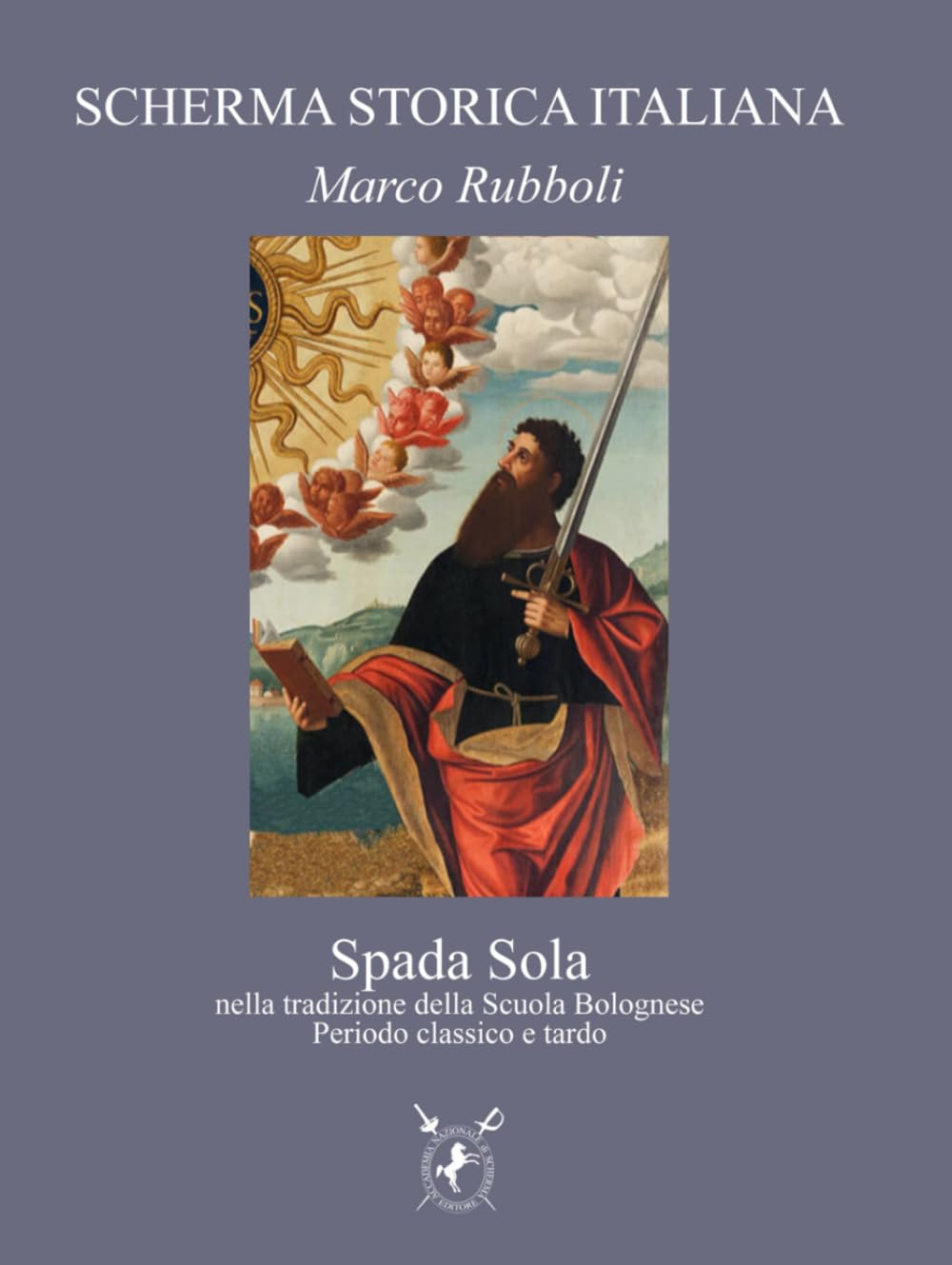 capítulo por capítulo baixar Spada Sola: nella tradizione della Scuola Bolognese - Periodo classico e tardo (SCHERMA STORICA ITALIANA) (Italian Edition)