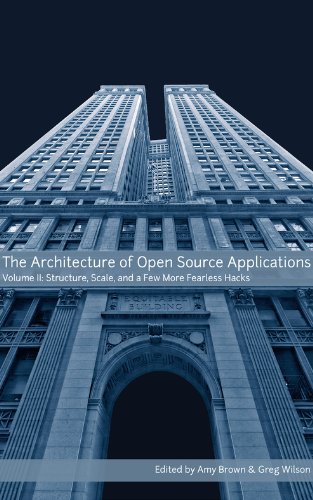 The Architecture of Open Source Applications, Volume II: Structure, Scale, and a Few More Fearless Hacks (English Edition) baixar livro de graça