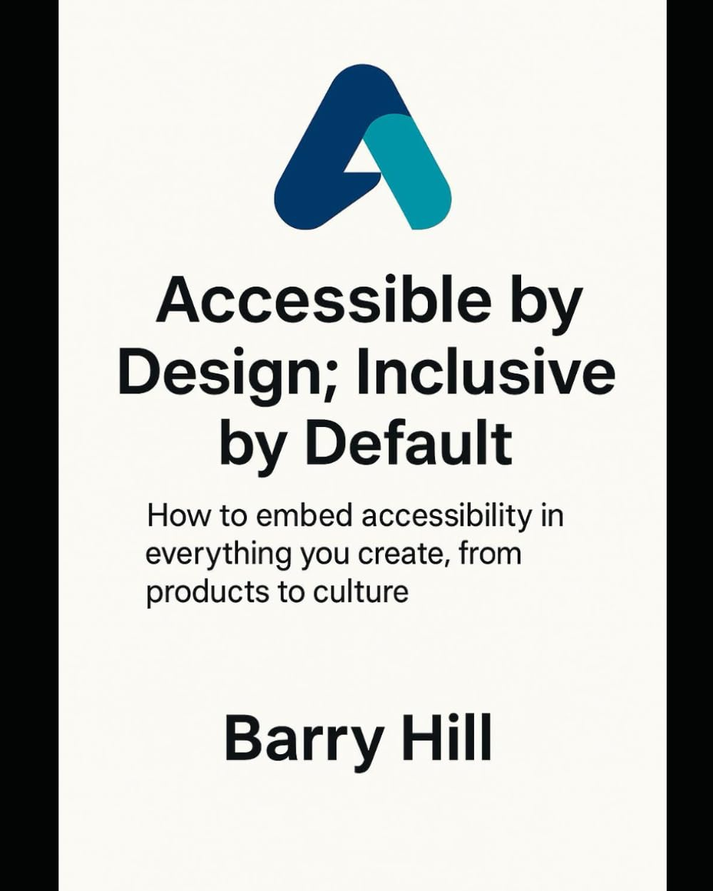 capítulo por capítulo baixar Accessible by Design; Inclusive by Default: How to embed accessibility in everything you create, from products to culture. (ADID)