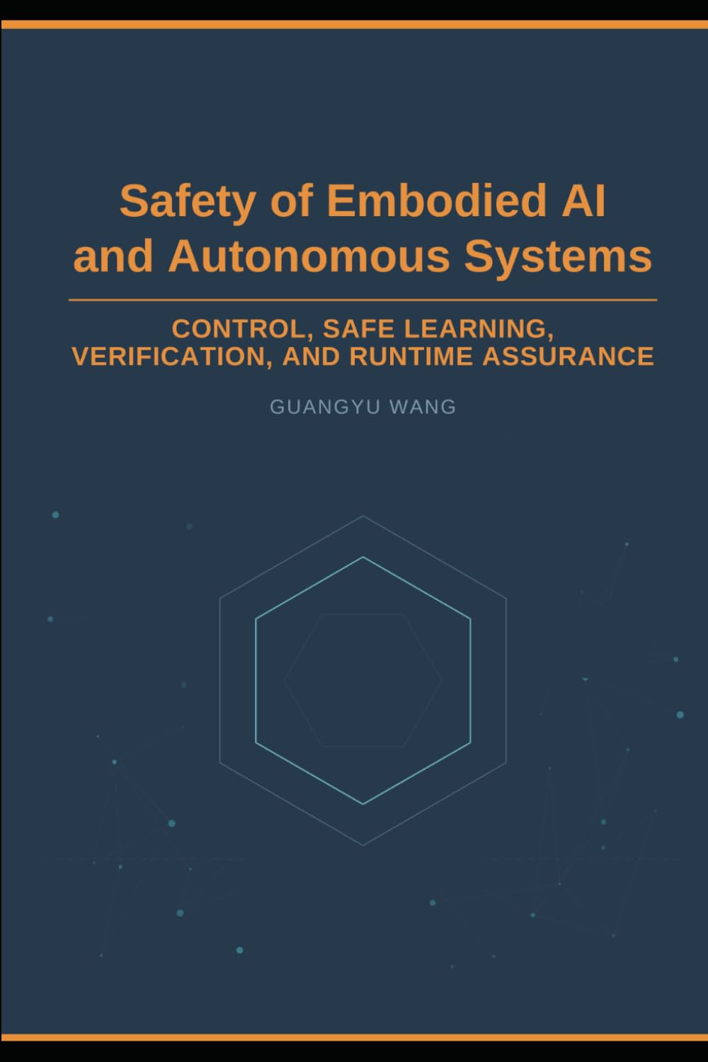 Safety of Embodied AI and Autonomous Systems: Control, Safe Learning, Verification, and Runtime Assurance baixar o livro de graça