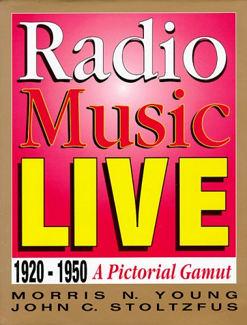 Radio Music Live: 1920-1950, A Pictorial Gamut baixar livro de graça