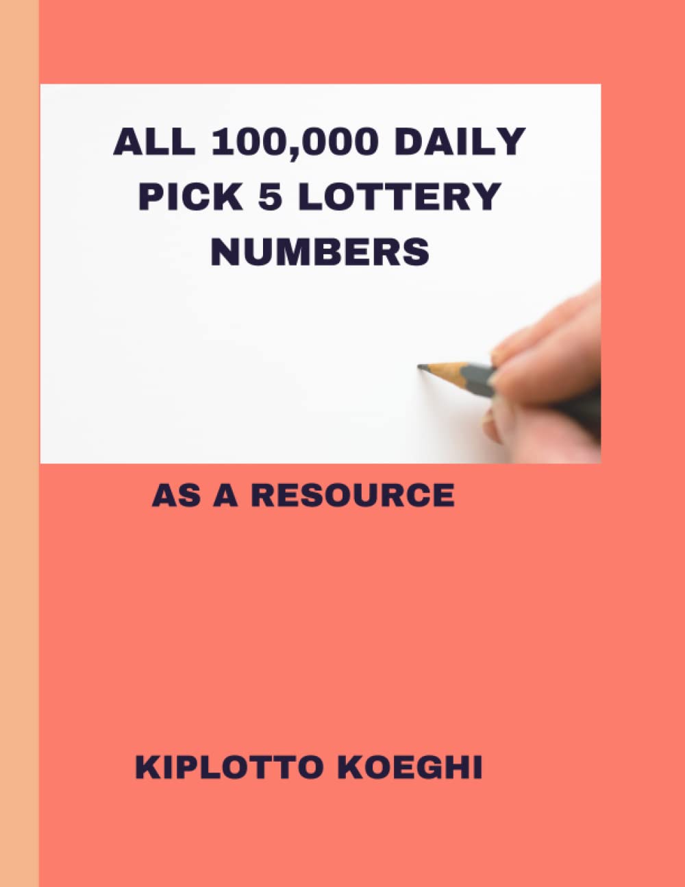capítulo por capítulo baixar ALL 100,000 DAILY PICK 5 LOTTERY NUMBERS: AS A RESOURCE