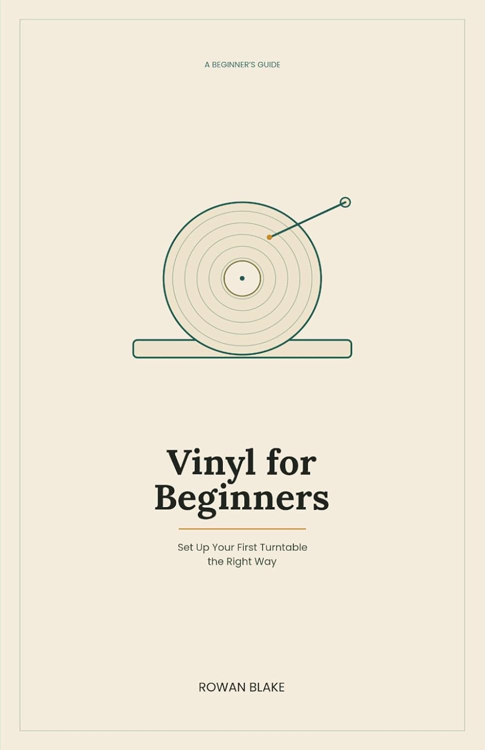Vinyl for Beginners: Set Up Your First Turntable the Right Way, Even If You've Never Owned One baixar o livro de graça