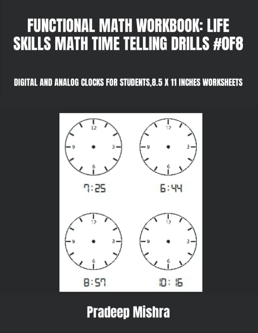capítulo por capítulo baixar FUNCTIONAL MATH WORKBOOK: LIFE SKILLS MATH TIME TELLING DRILLS #0F8: DIGITAL AND ANALOG CLOCKS FOR STUDENTS,8.5 X 11 INCHES WORKSHEETS