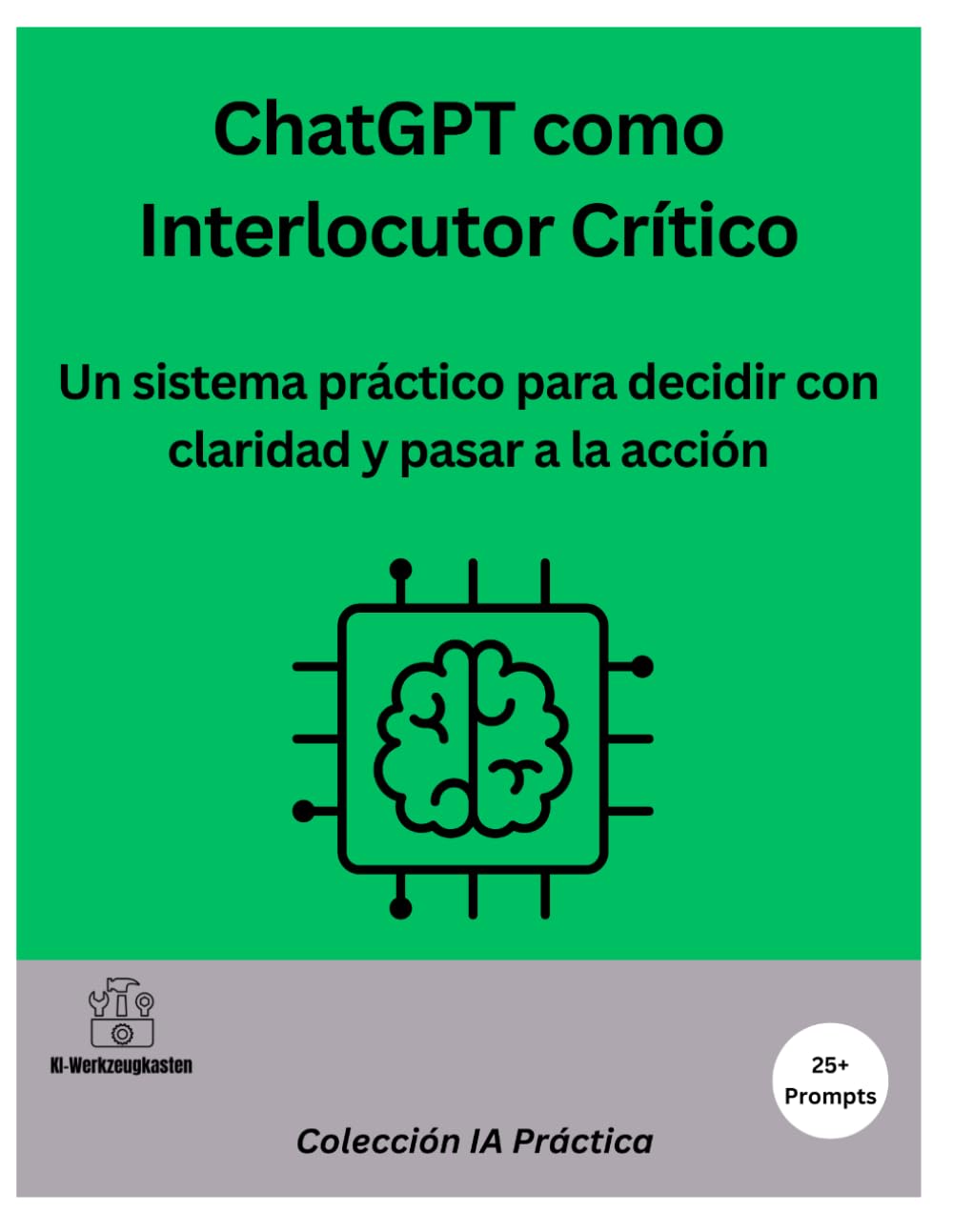 Decidir con ChatGPT: El método del interlocutor crítico para pensar mejor y pasar a la acción (Spanish Edition) baixar o livro de graça