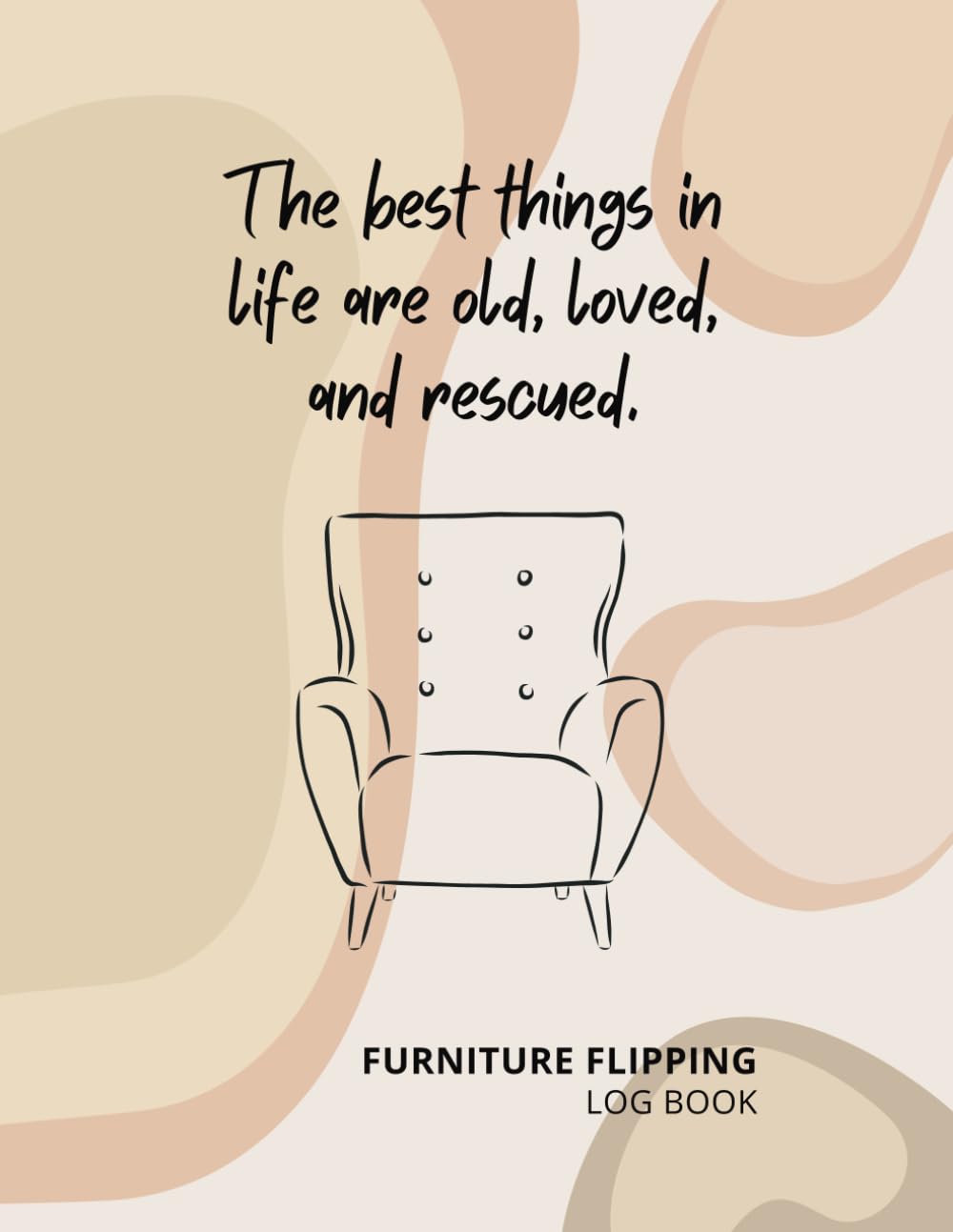 FURNITURE FLIPPING LOG BOOK: Journal to Track and Record All Your Best DIY Furniture Flips. Restoration and Refurbishing Notebook for Shabby antique furniture baixar livro de graça