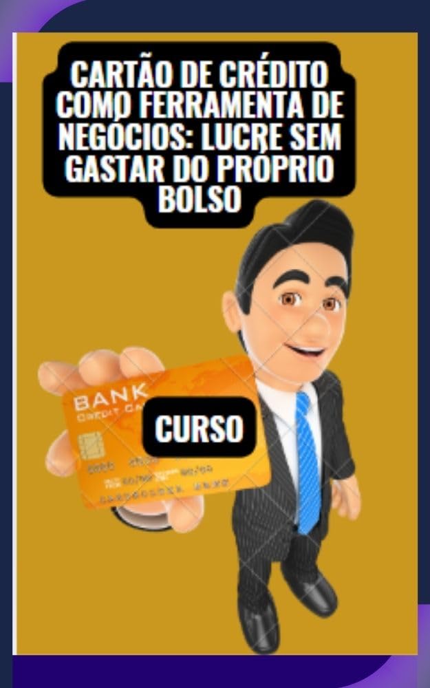 capítulo por capítulo baixar Cartão de Crédito como Ferramenta de Negócios: Lucre sem Gastar do Próprio Bolso